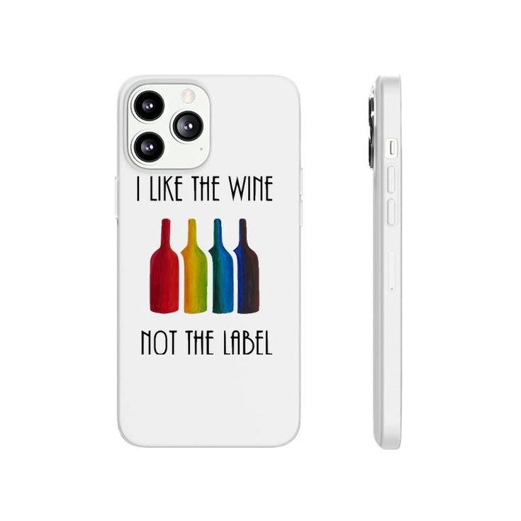 I Like The Wine, Not The Label Lgbt Flag Bottle Phonecase iPhone