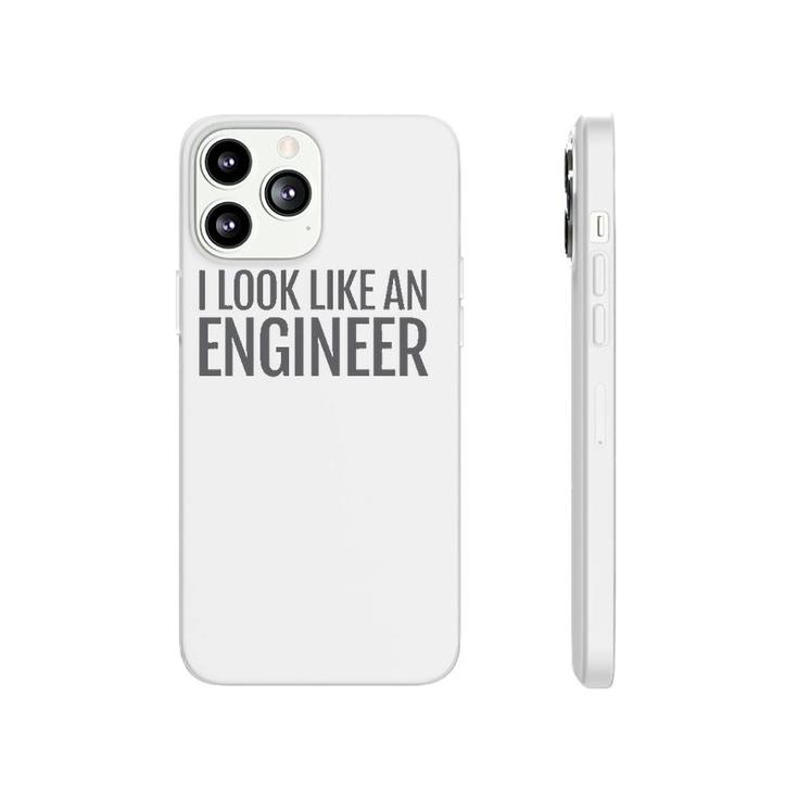 I Look Like An Engineer Phonecase iPhone
