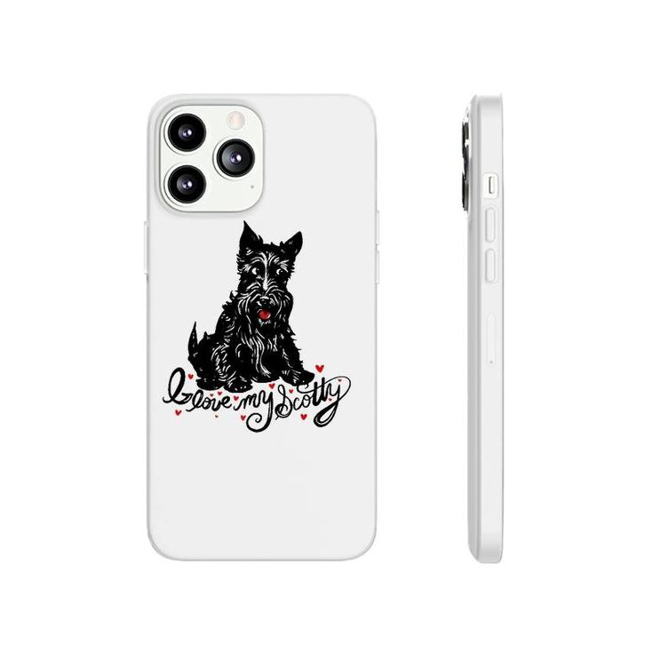 I Love My Scotty Cute Scottish Terrier Phonecase iPhone