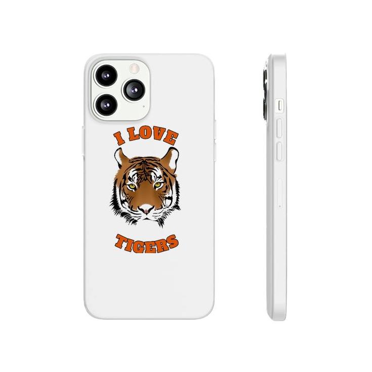 I Love Tigers Cute Tiger Lovers Animal Lovers Phonecase iPhone