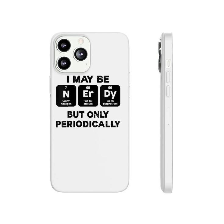I Maybe Nerdy But Only Periodically V-Neck Phonecase iPhone