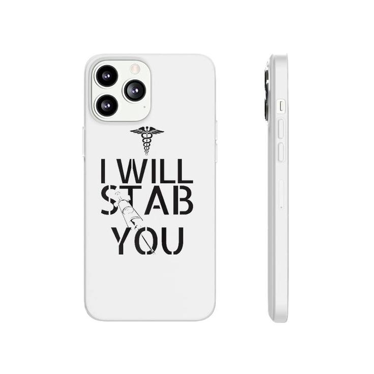 I Will Stab You Nurse Phonecase iPhone