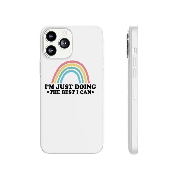 I'm Just Doing The Best I Can Cartoon Rainbow Phonecase iPhone