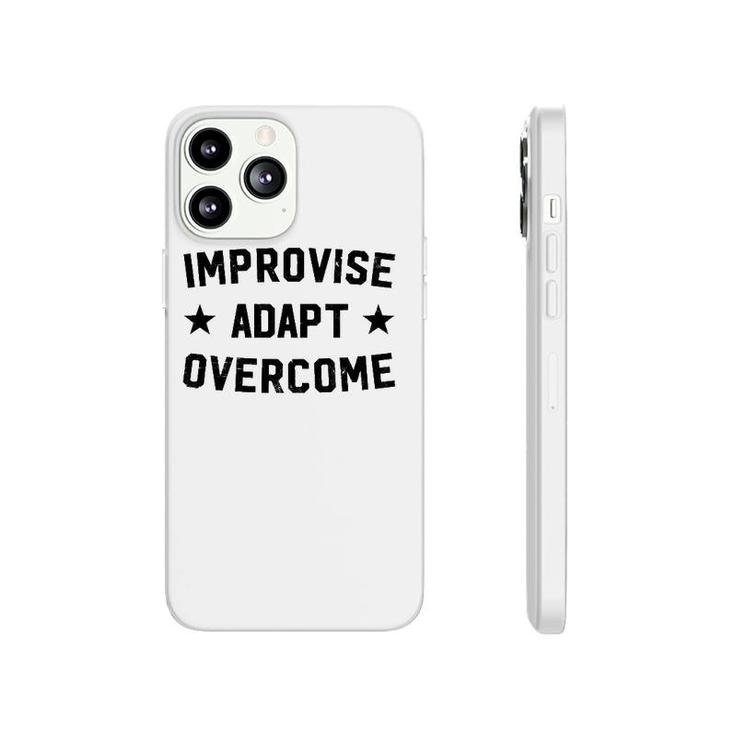 Improvise Adapt Overcome  Patriotic Gifts Phonecase iPhone