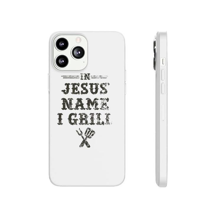 In Jesus' Name I Grill Christian Grilling Graphic Phonecase iPhone