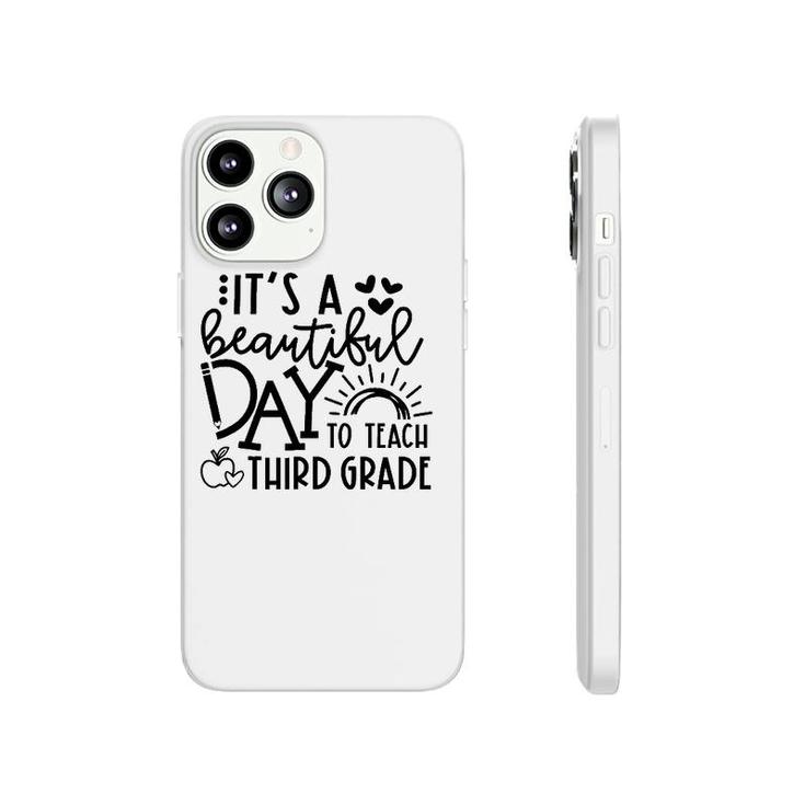 It's A Beautiful Day To Teach Third Grade Teacher Gift Phonecase iPhone