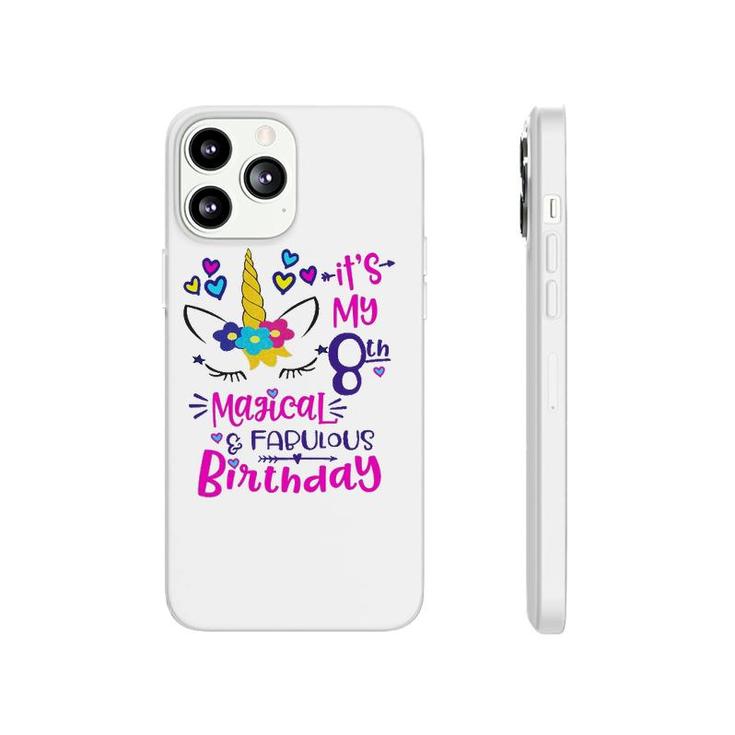 It's My 8Th Magical And Fabulous Birthday 8 Years Old Birthday Phonecase iPhone