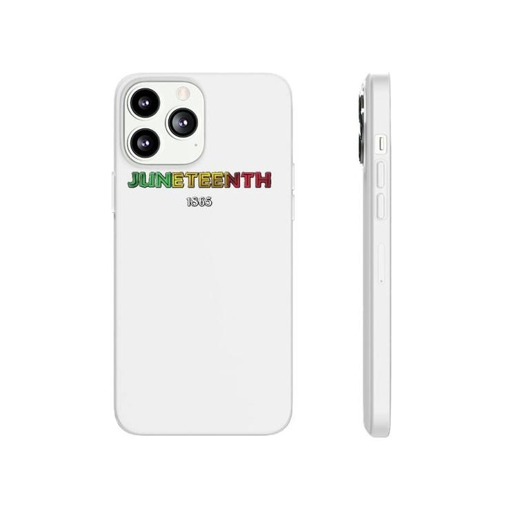 Juneteenth 1865 African Colors Celebration Of Freedom Phonecase iPhone