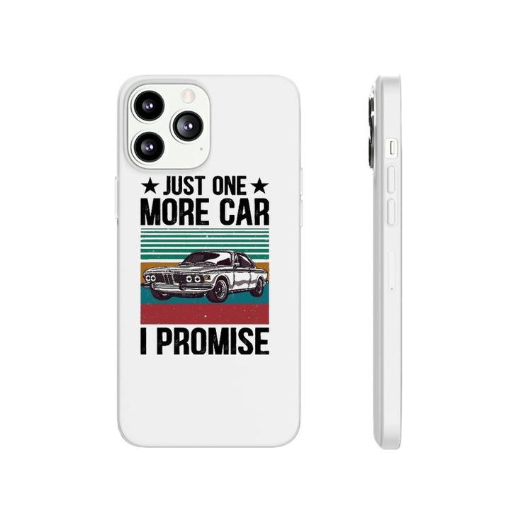 Just One More Car I Promise Vintage Funny Car Lover Mechanic Phonecase iPhone
