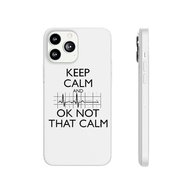 Keep Calm And Ok Not That Calm Funny Phonecase iPhone