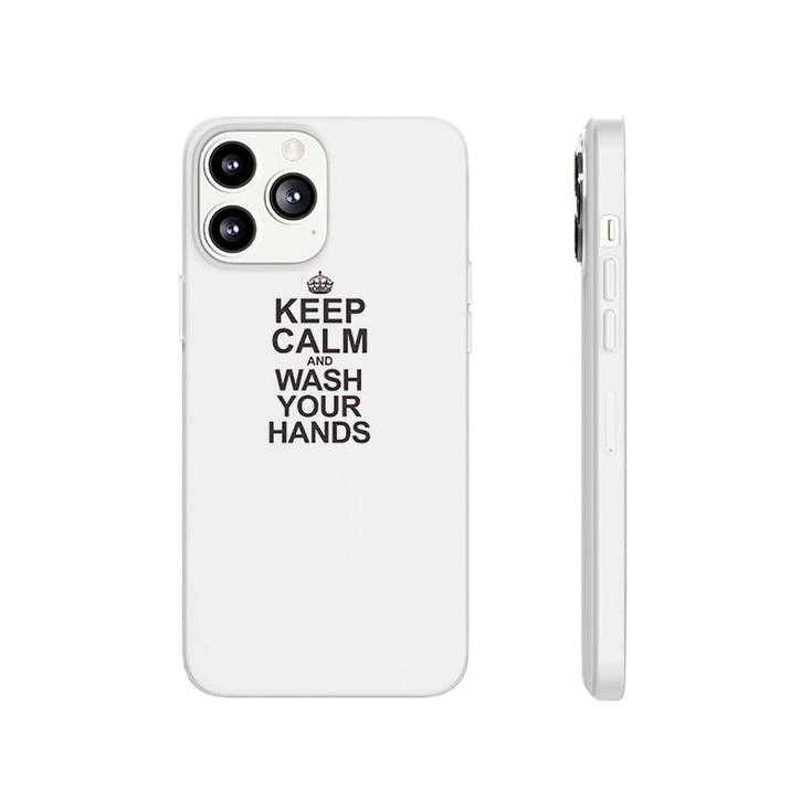 Keep Calm And Wash Your Hands Phonecase iPhone