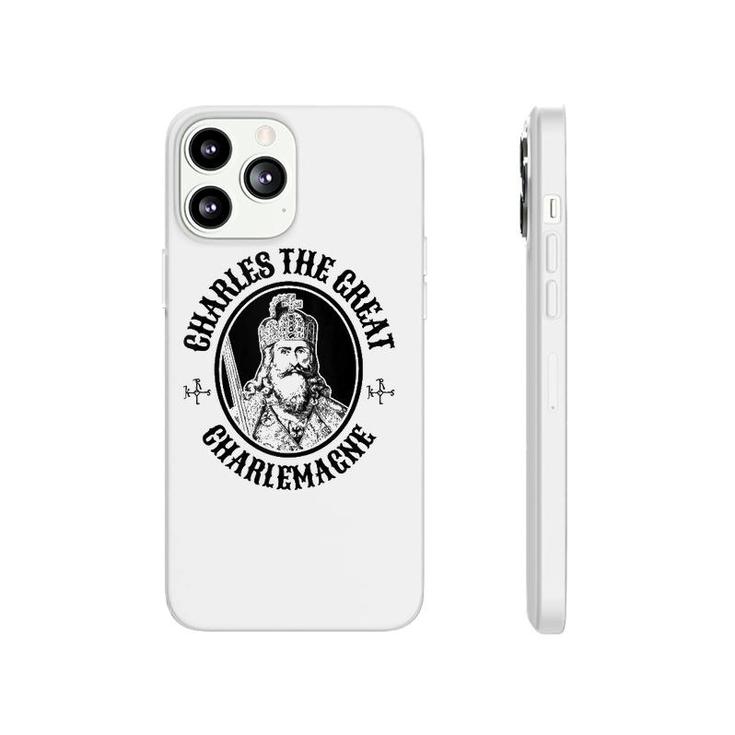 King Charles The Great Charlemagne Phonecase iPhone