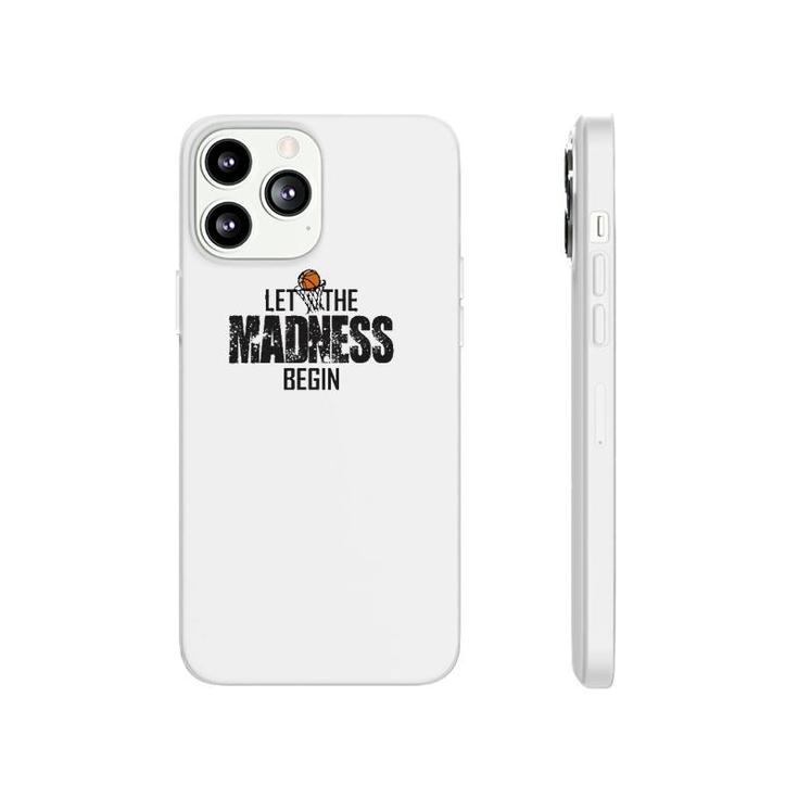 Let The Madness Begin College March Brackets Tournament Phonecase iPhone