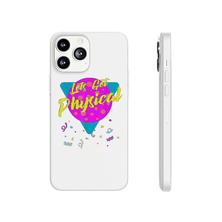 Lets Get Physical Workout Gym Phonecase iPhone