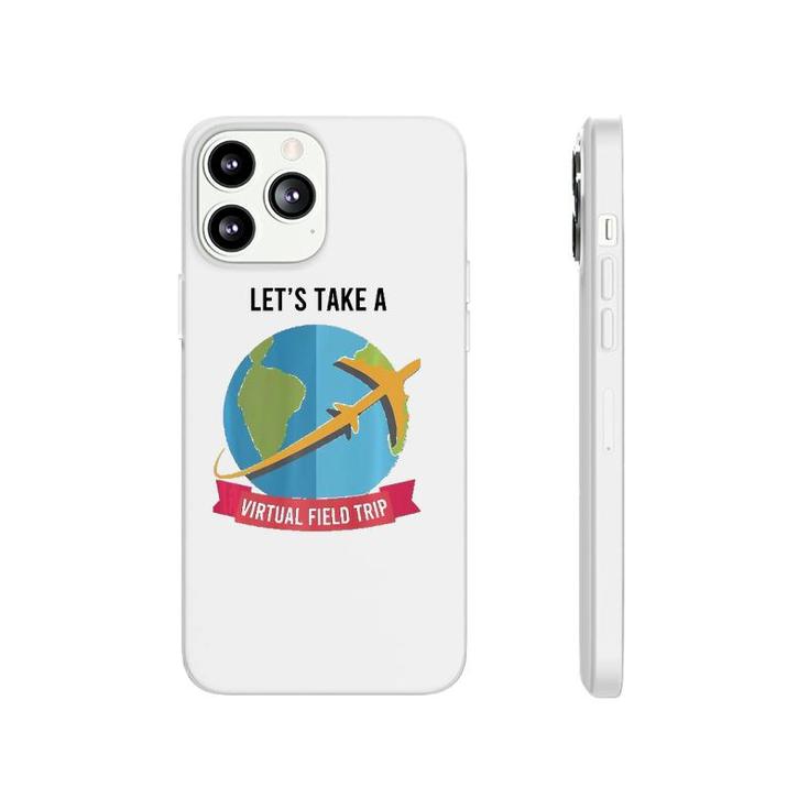 Let's Take Virtual Field Trip Teacher-Tee  Phonecase iPhone