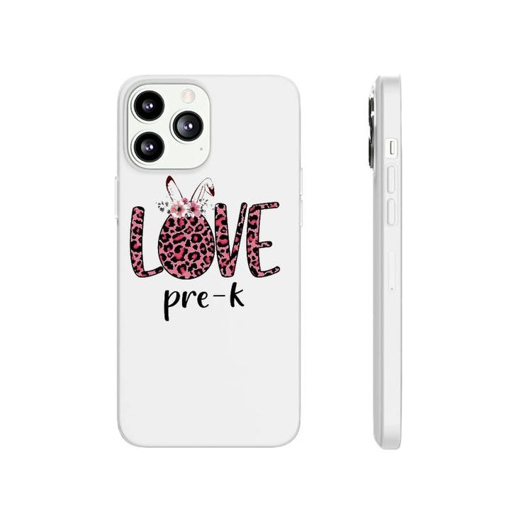 Love Pre-K Pink Leopard Bunny Teacher Easter Gifts Phonecase iPhone