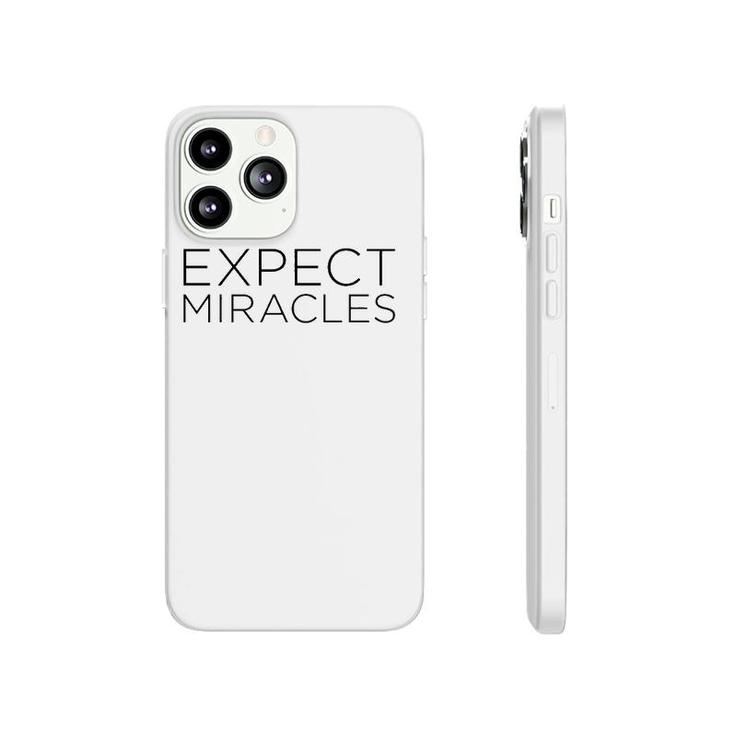 Lux Expect Miracles  Black Text Phonecase iPhone