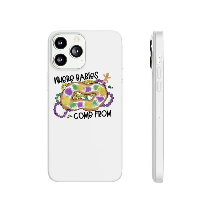 Mardi Gras Where Babies Come From King Cake  Phonecase iPhone