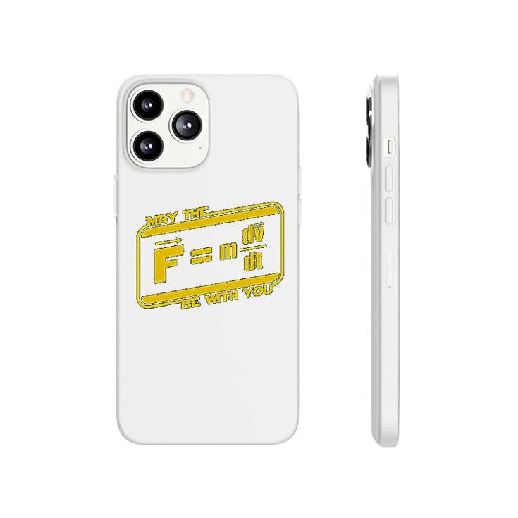 May The F M Dv Dt Be With You  Funny Force Equation Physics Space Phonecase iPhone