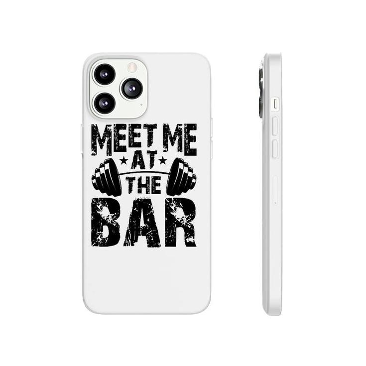 Meet Me At The Bar  Weightlifter Bodybuilder Gym Phonecase iPhone