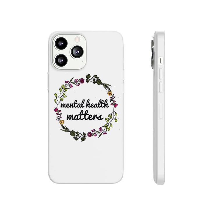 Mental Health Matters Floral Phonecase iPhone