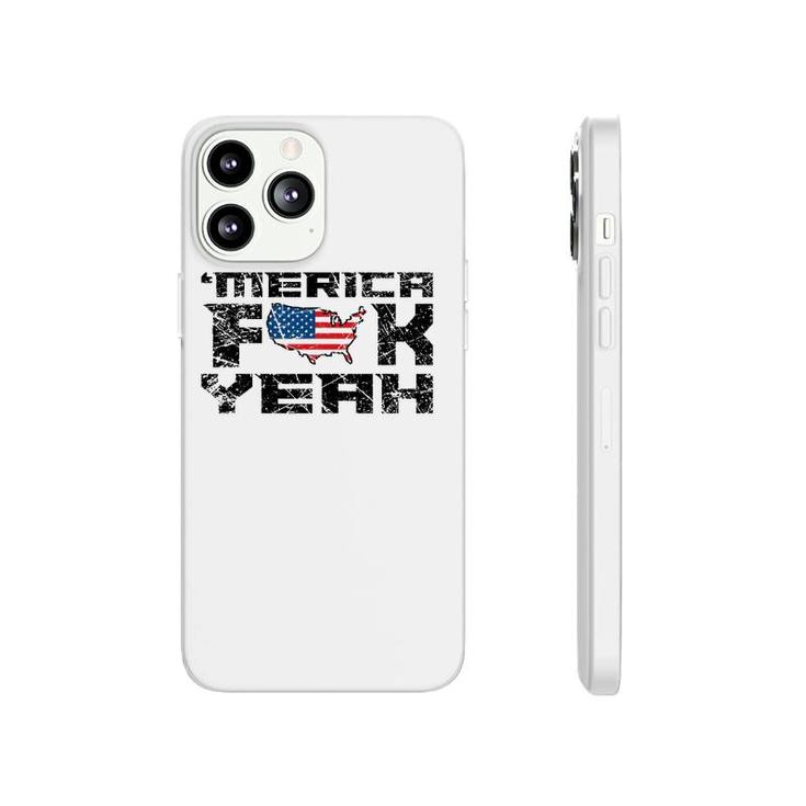 Merica Fck Yeah - 4Th Of July Usa Funny Phonecase iPhone