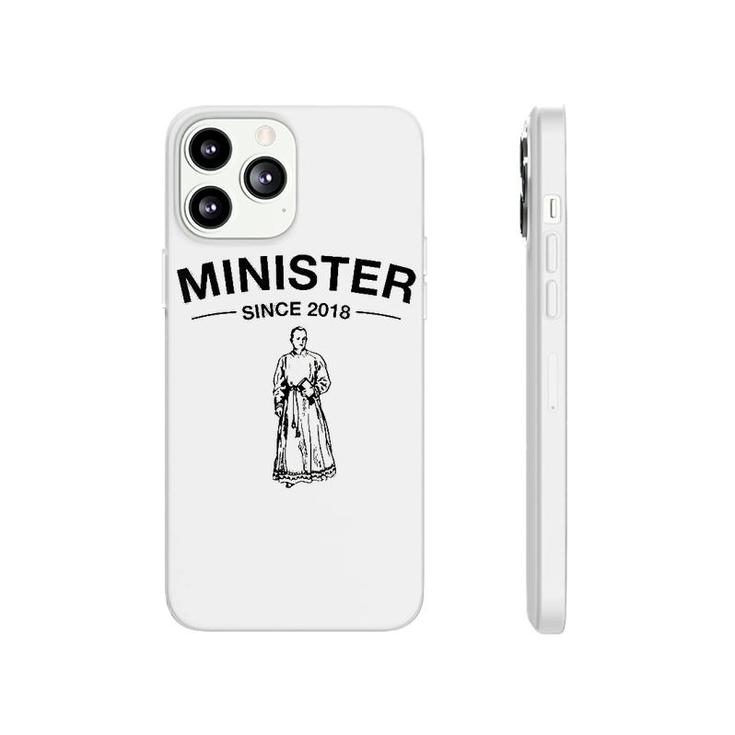 Minister Since 2018 Funny Ordained Minister Phonecase iPhone