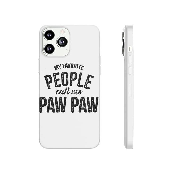 My Favorite People Call Me Paw Paw Phonecase iPhone
