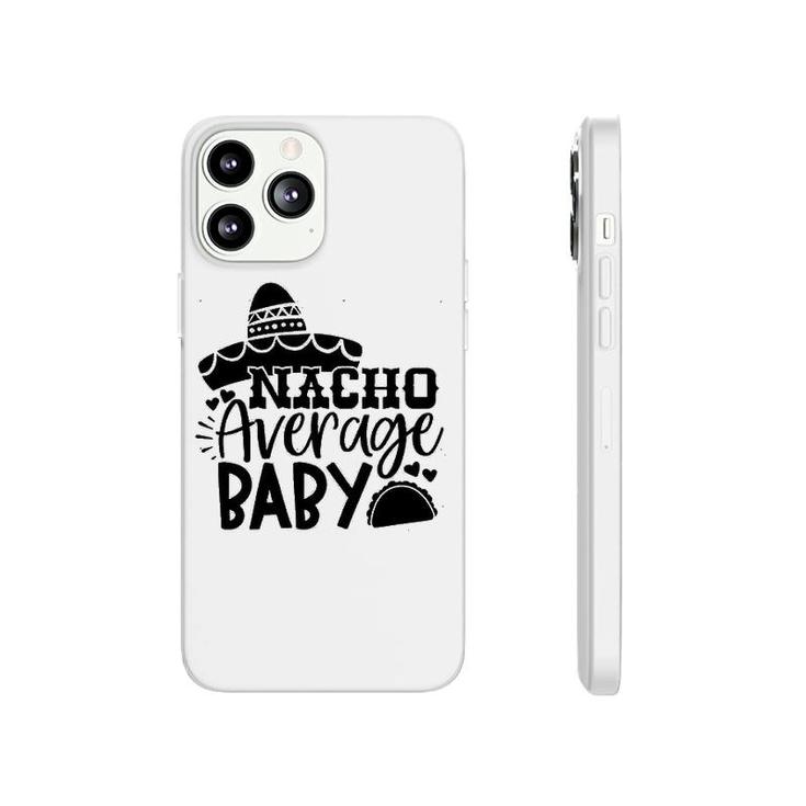 Nacho Average Baby Tacos Phonecase iPhone