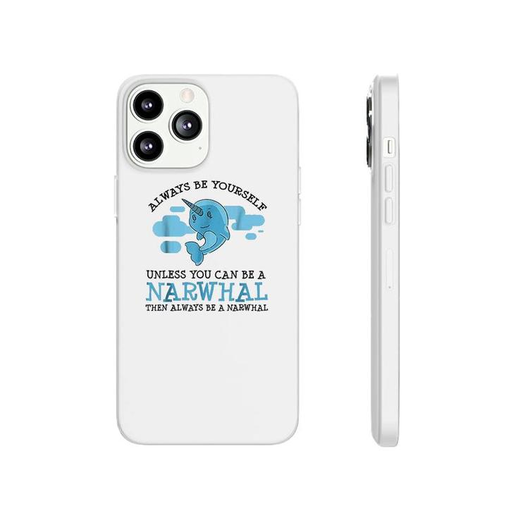Narwhal Lover Funny Saying Phonecase iPhone