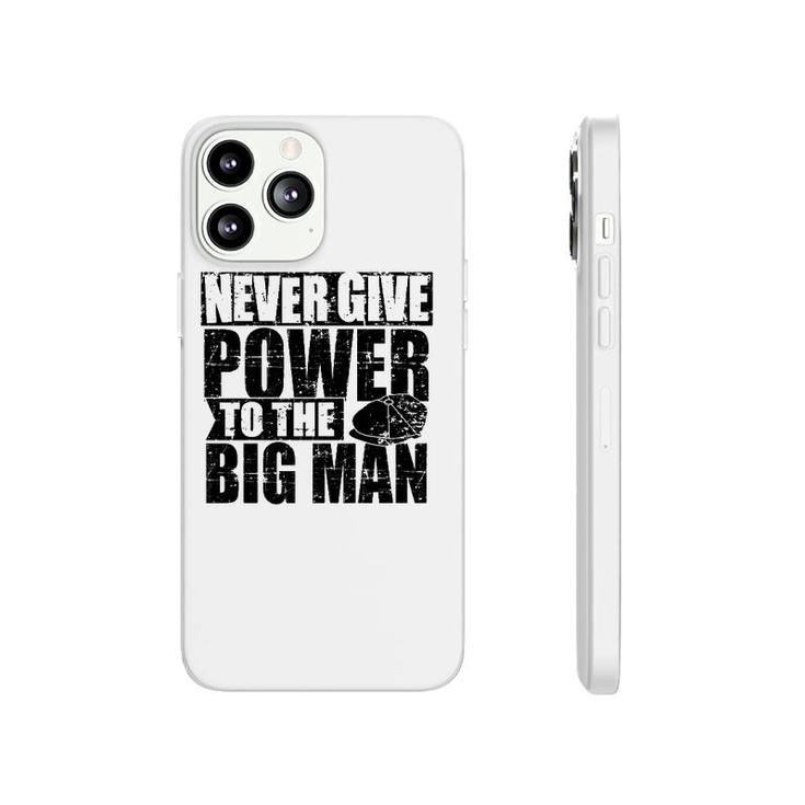 Never Give Power To The Big Man, Alfie Solomons, Peaky Quote Premium Phonecase iPhone