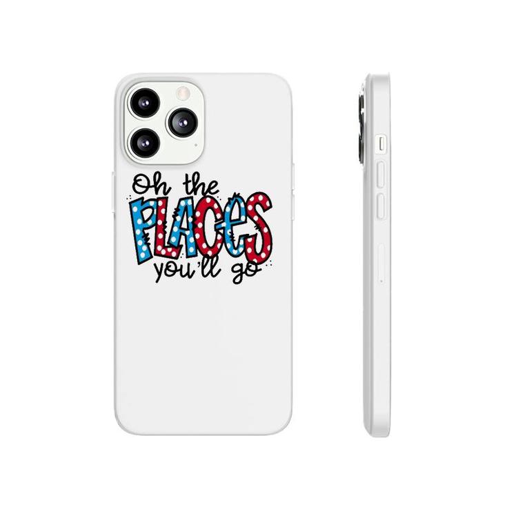 Oh The Places You Will Go Reading Teacher Phonecase iPhone