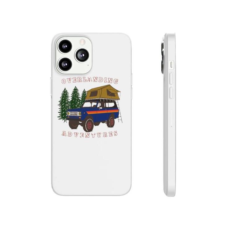 Overlanding Adventures Camping Lover Phonecase iPhone
