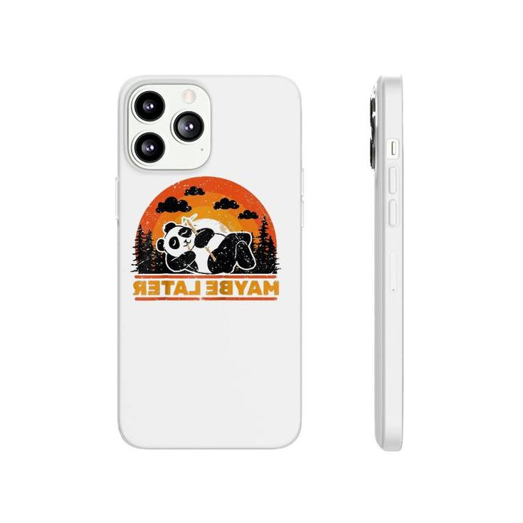 Panda - Maybe Later - Retro Vintage Funny - Animal Lover Phonecase iPhone