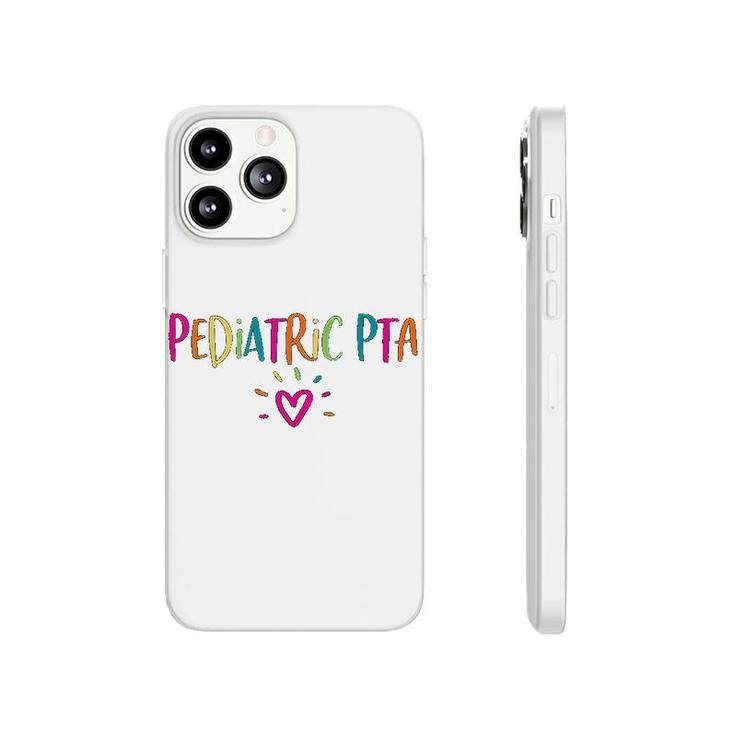 Pediatric Pta Physical Therapy Assistant Appreciation Gift Phonecase iPhone