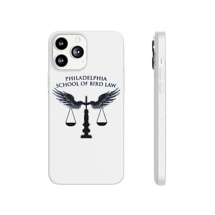 Philadelphia School Of Bird Law Funny Phonecase iPhone