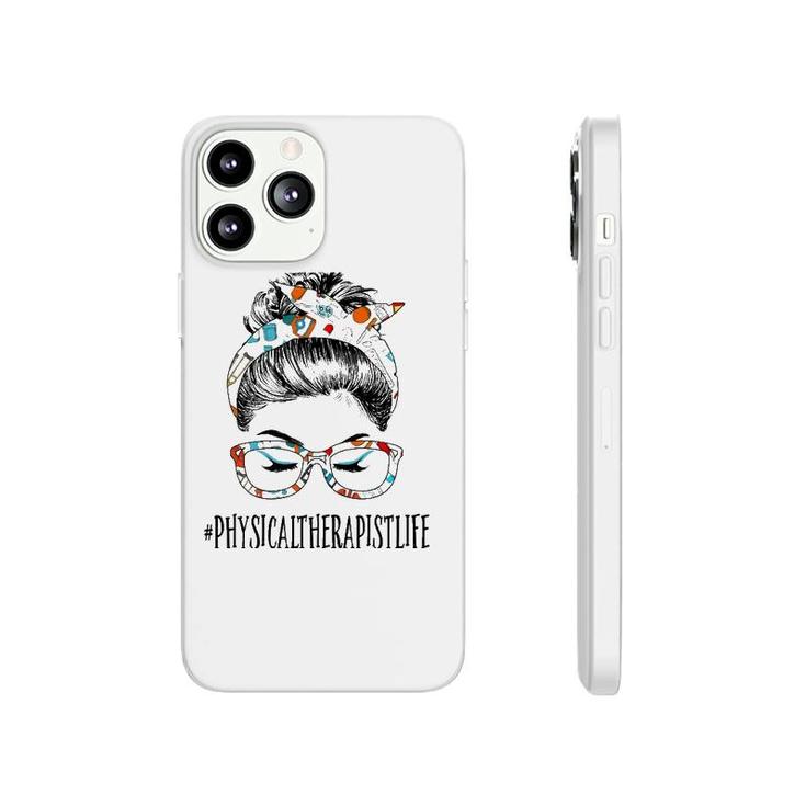 Physical Therapist Life Messy Hair Woman Bun Healthcare Phonecase iPhone