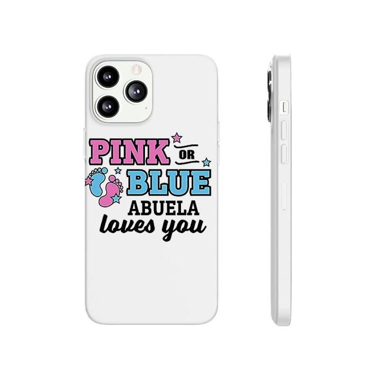 Pink Or Blue Abuela Loves You Phonecase iPhone