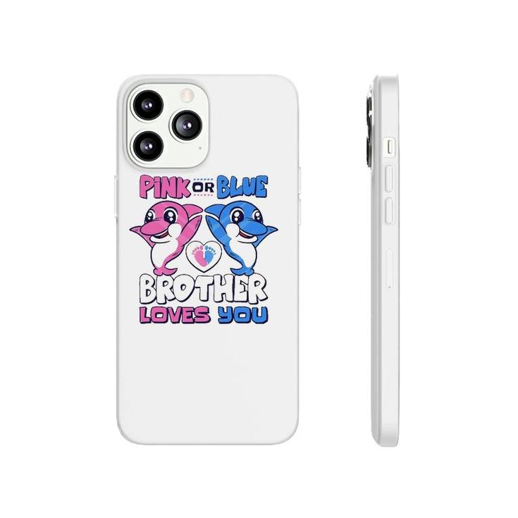 Pink Or Blue Brother Loves You Baby Gender Reveal Phonecase iPhone