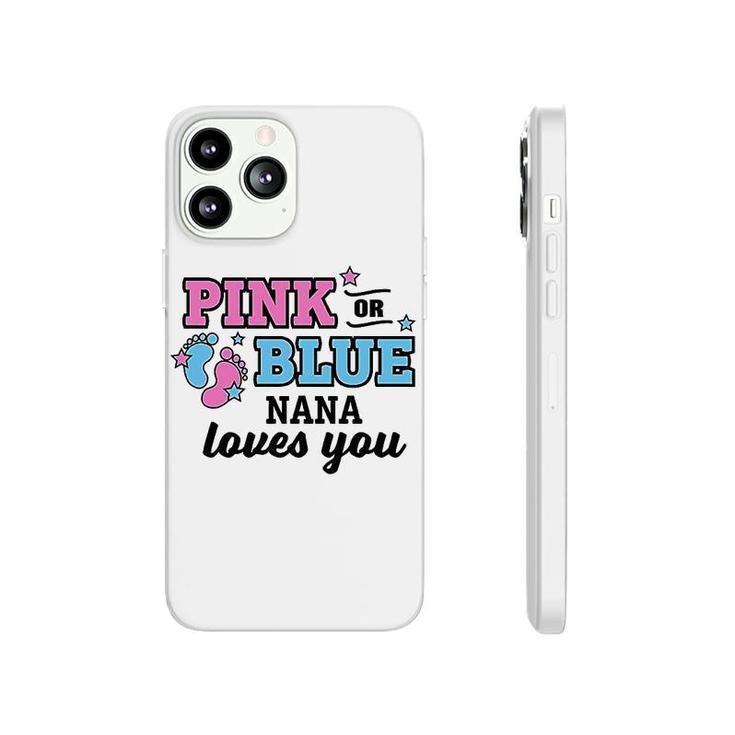 Pink Or Blue Nana Loves You Phonecase iPhone
