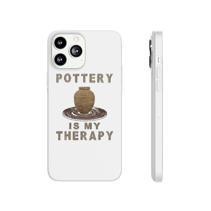 Pottery Is My Therapy Funny Art Lover Phonecase iPhone