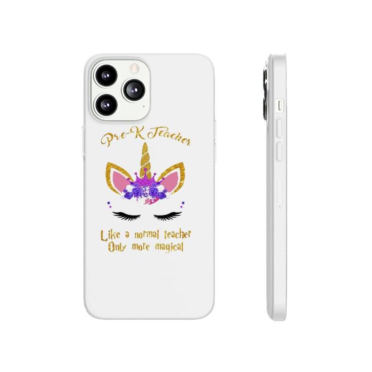 Pre-K Teacher Only More Magical Unicorn Phonecase iPhone