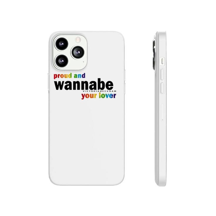 Proud And Wannabe Your Lover For Lesbian Gay Pride Lgbt Phonecase iPhone