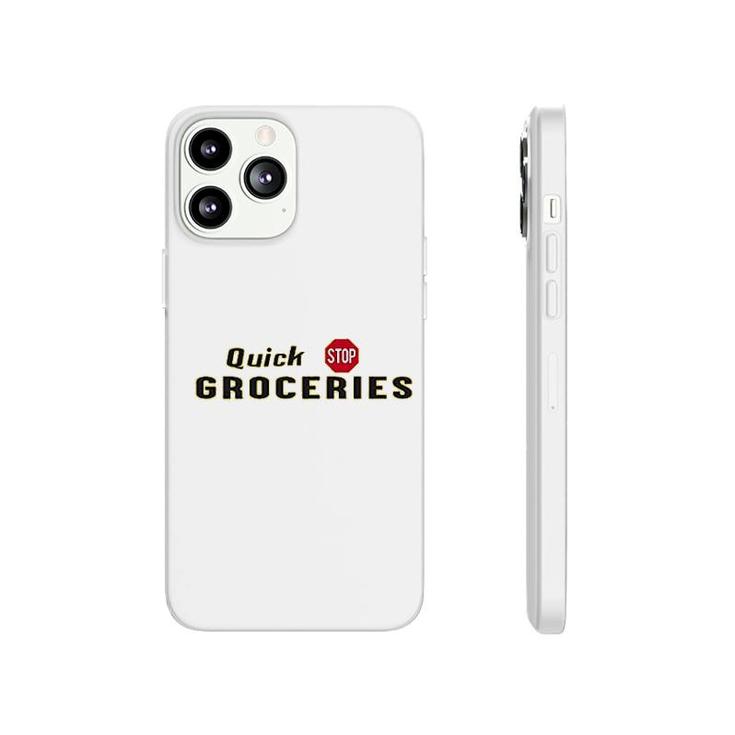 Quick Stop Groceries Phonecase iPhone
