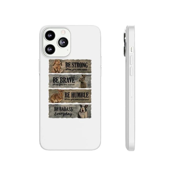 Rabbit Be Strong Be Brave Phonecase iPhone