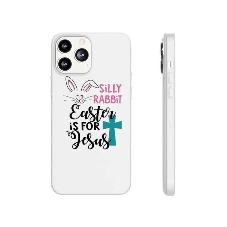 Rabbit Easter Is For Jesus Phonecase iPhone