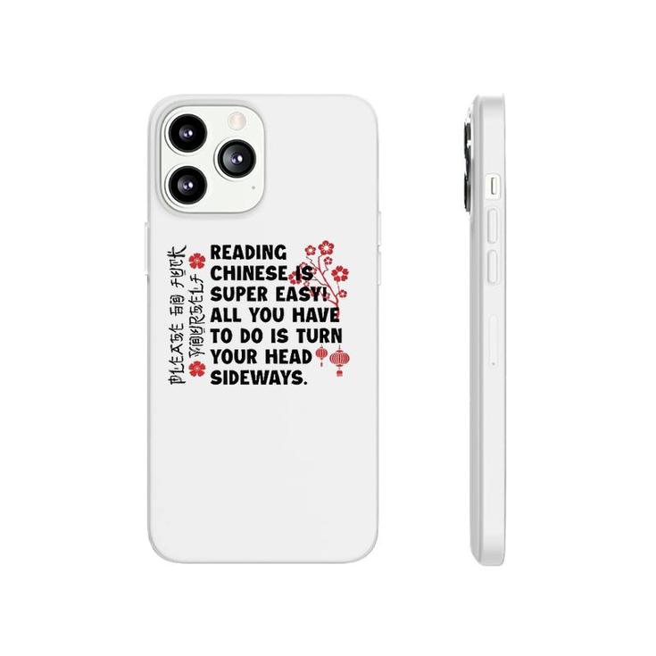 Reading Chinese Is Super Easy All You Have To Do Is Turn Your Head Sideways Chinese Language Phonecase iPhone