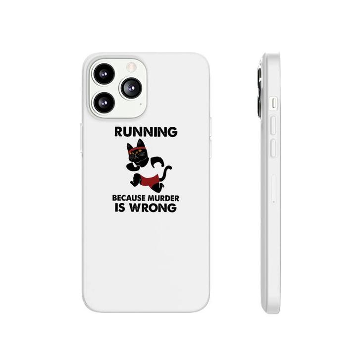 Running Because Murder Is Wrong Phonecase iPhone
