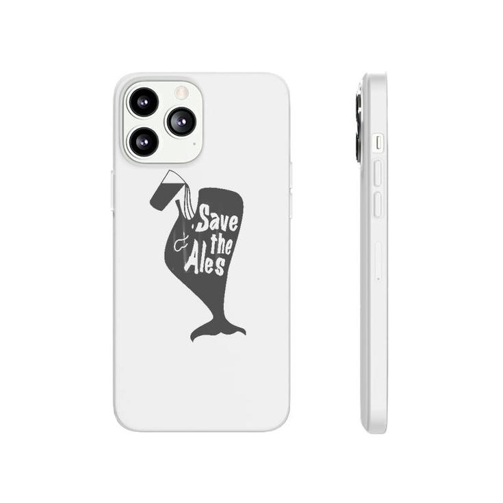 Save The Ales, Funny Phonecase iPhone