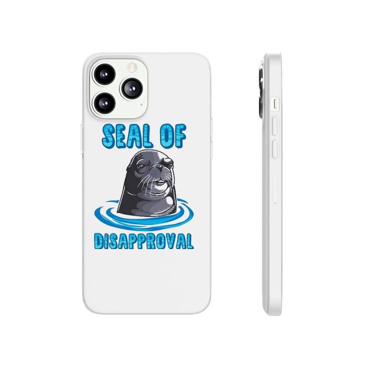 Seal Of Disapproval Funny Animal Pun Sarcastic Sea Lion Phonecase iPhone